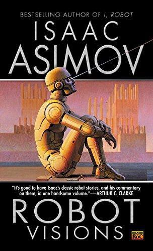 Isaac Asimov, Ralph McQuarrie: Robot Visions (Paperback, 1991, ROC)