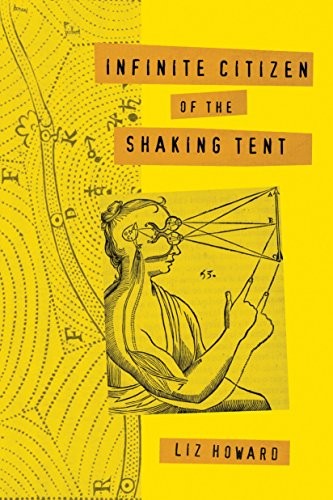 Liz Howard: Infinite Citizen of the Shaking Tent (Paperback, 2015, McClelland & Stewart)