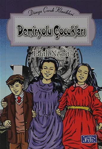 Edith Nesbit: Demiryolu Cocuklari (Paperback, Turkish language, 2010, Parilti Yayinlari)