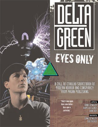 Dennis Detwiller, Adam Scott Glancy, Shane Ivey: Delta Green Eyes Only (Paperback, Tynes Cowan Corporation)