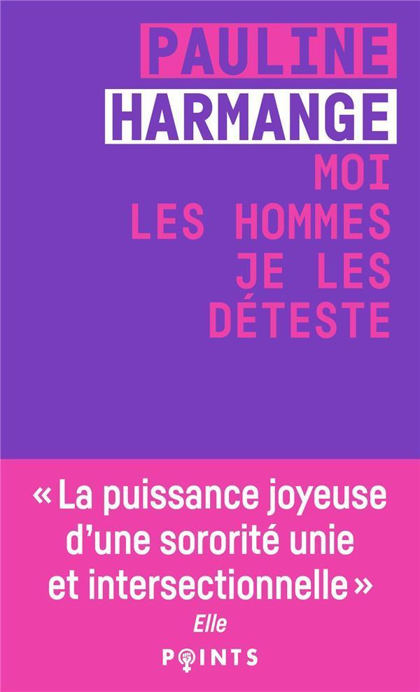 Pauline Harmange: Moi les hommes, je les déteste (French language, 2022)