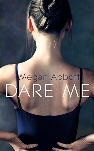 Megan Abbott: Dare Me (2012, Picador USA, Brand: Picador USA)