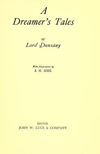 Lord Dunsany: A dreamer's tales (1916, Luce)