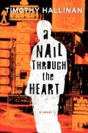 Timothy Hallinan: A Nail Through the Heart (Paperback, 2008, Harper Paperbacks)