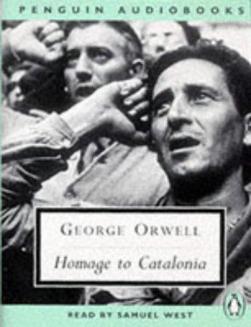 George Orwell, Samuel West, Neville Teller: Homage to Catalonia (Classic, 20th-Century, Audio) (1997, Penguin Audio)