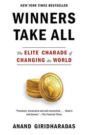 Anand Giridharadas: Winners Take All (Paperback, 2019, Vintage)