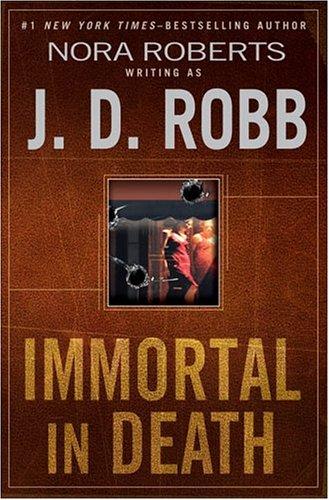 Nora Roberts: Immortal in death (2004, Putnam)