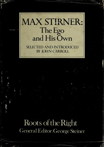 Max Stirner: Max Stirner: The ego and his own. (1971, Harper & Row)