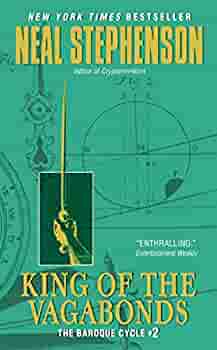 Neal Stephenson: King of the Vagabonds (2006, HarperTorch)