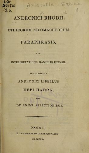 Αριστοτέλης, Aristotle;  And Critical Notes  Analysis  Translator  J.E.C. Welldon, C. D. C. Reeve, Terence Irwin: Ethicorum Nicomacheorum libri decem (Ancient Greek language, 1820, Mohr)