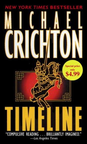 Michael Crichton: Timeline (Paperback, 2009, Ballantine Books)