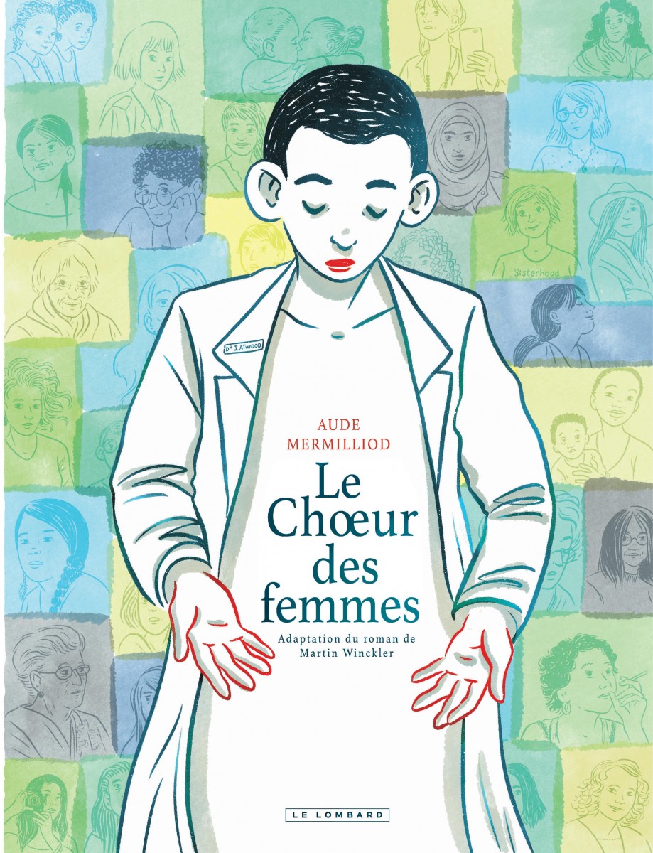 Aude Mermilliod, Martin Winckler: Le chœur des femmes (Hardcover, français language, 2021, Le Lombard)