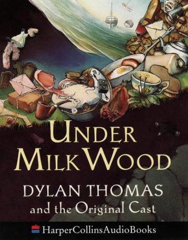 Dylan Thomas: Under Milk Wood (AudiobookFormat, 1990, HarperCollins Audio)