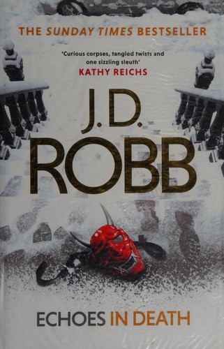 Nora Roberts: Echoes in Death: An Eve Dallas Novel (In Death, Book 44) (2017, St. Martin's Paperbacks)