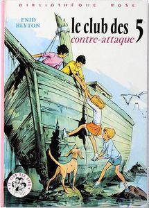 Enid Blyton: Le club des 5 contre-attaque (French language, 1955, Hachette Bibliothèque Verte)