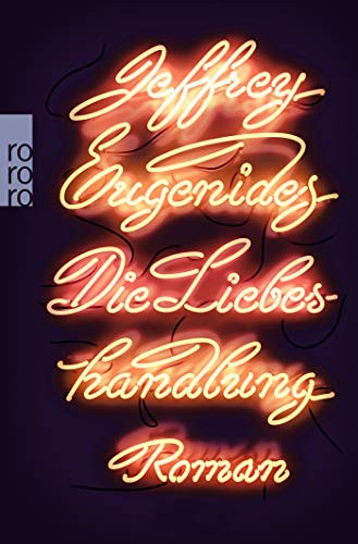 Jeffrey Eugenides: Die Liebeshandlung (Paperback, 2012, Rowohlt Taschenbuch, Rowohlt Taschenbuch Verla)