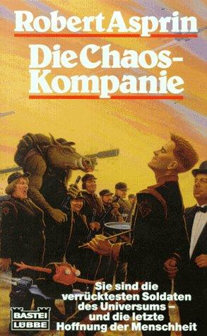Robert Asprin: Die Chaos- Kompanie. Science Fiction Roman. (Paperback, German language, 1991, Lübbe)