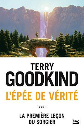 Terry Goodkind: La première leçon du sorcier (French language, 2015, Bragelonne)