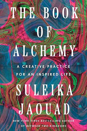Suleika Jaouad: The Book of Alchemy (Hardcover, Penguin Random House)