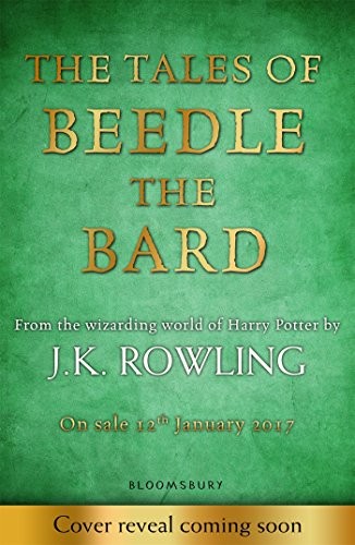 J. K. Rowling: Tales of Beedle the Bard (Hardcover, 2017, Bloomsbury, imusti)