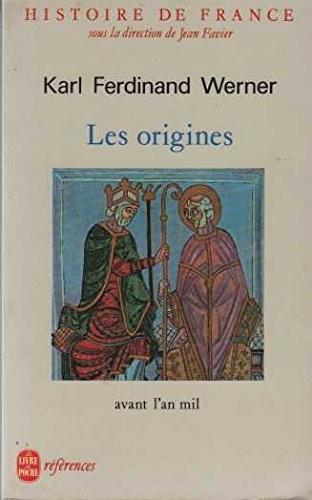 Karl Ferdinand Werner: Les Origines : avant l'an mil (French language, 1984)