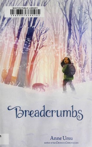 Anne Ursu: Breadcrumbs (2011, Walden Pond Press)