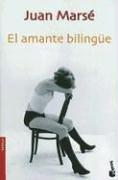 Juan Marse: El Amante Bilingue/the Bilingual Lover (Novela (Booket Numbered)) (Paperback, Spanish language, 2006, Booket)