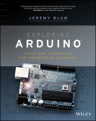 Jeremy Blum: Exploring Arduino Tools And Techniques For Engineering Wizardry (2013, John Wiley & Sons Inc)