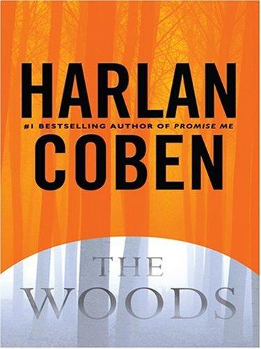 Harlan Coben: The Woods (Hardcover, 2007, Thorndike Press)