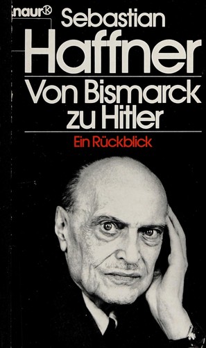 Sebastian Haffner: Von Bismarck zu Hitler (German language, 1987, Kindler)