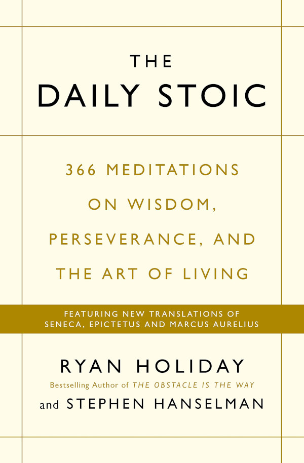 Ryan Holiday: The Daily Stoic (2016)