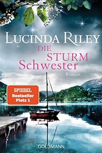 Lucinda Riley: Die Sturmschwester (Paperback, 2017, Goldmann Verlag, Goldmann)