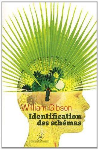 William Gibson, William Gibson: Identification des schémas (French language, 2004)