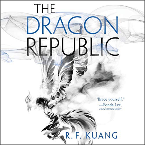 R. F. Kuang: The Dragon Republic (AudiobookFormat, 2019, HarperCollins B and Blackstone Audio, Harpercollins)