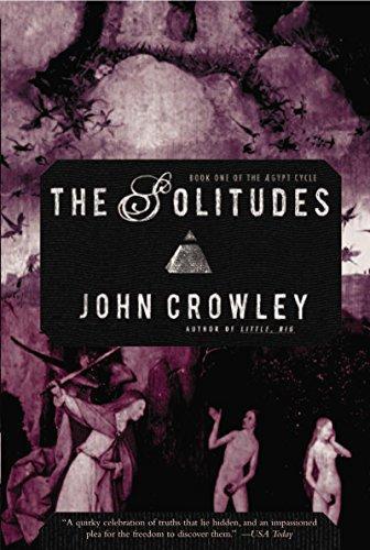 John Crowley: The Solitudes (The Aegypt Cycle) (2007)