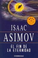 Isaac Asimov: El Fin De La Eternidad/ the End of Eternity (Best Seller) (Paperback, Spanish language)