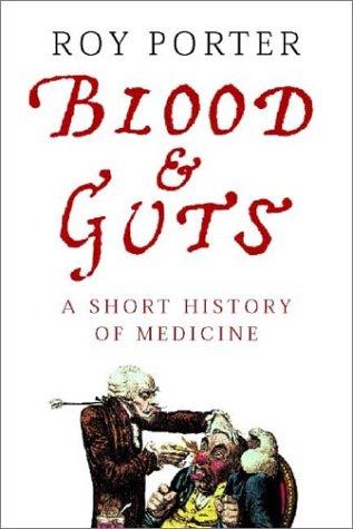 Roy Porter, Porter, Roy: Blood and Guts (2003, W. W. Norton & Company)