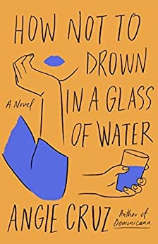 How Not to Drown in a Glass of Water (2022, Flatiron Books)