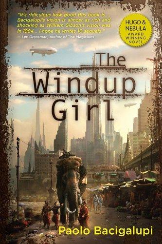 Paolo Bacigalupi: The Windup Girl (2009)