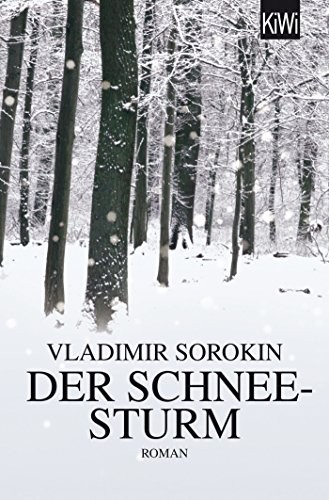 Владимир Георгиевич Сорокин: Der Schneesturm (Paperback, Kiepenheuer & Witsch GmbH)