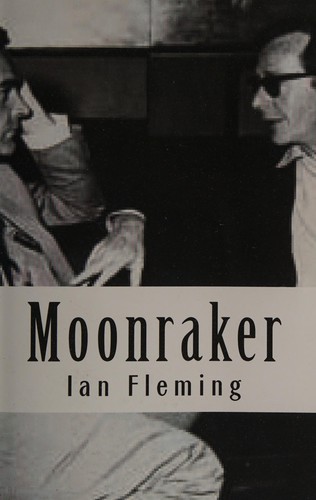 Ian Fleming: Moonraker. (1955, Macmillan)