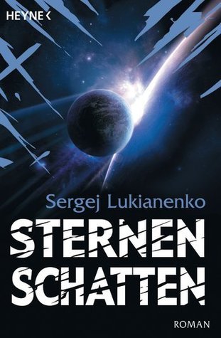 Sergej Lukianenko: Sternenschatten (Paperback, German language, 2009, Heyne Verlag)