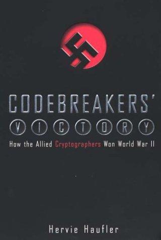 Hervie Haufler: Codebreakers' victory (2003, New American Library)