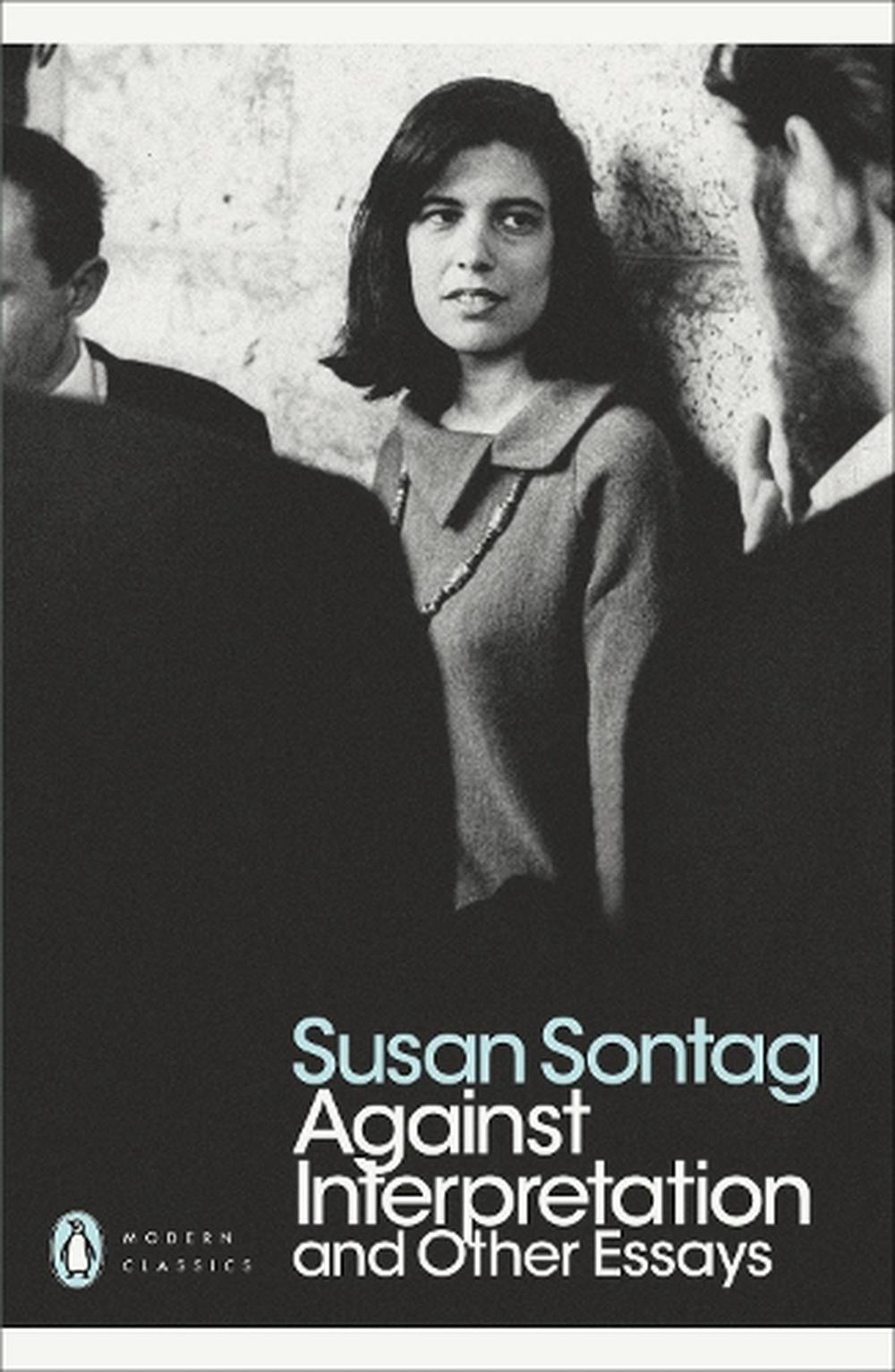 Susan Sontag: Against Interpretation and Other Essays (2009, Penguin Books, Limited)