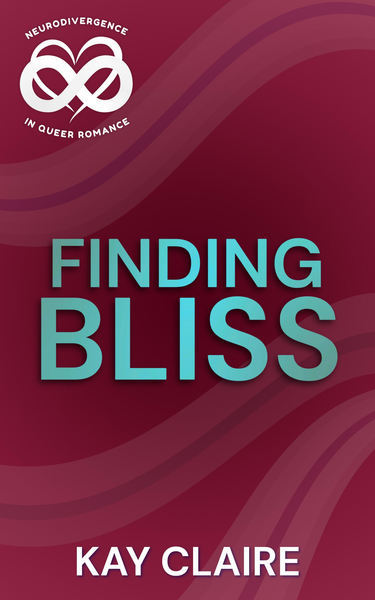 Kay Claire: Finding Bliss (EBook)