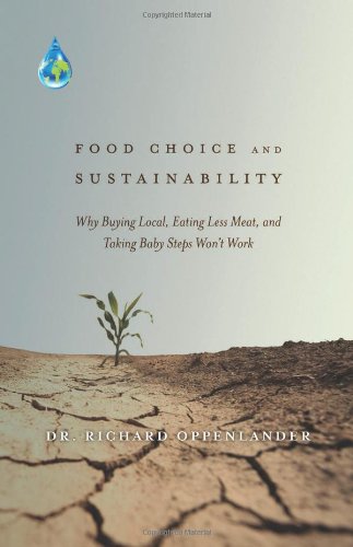 Richard A. Oppenlander: Food choice and sustainability (2013)