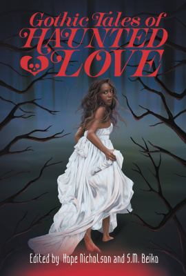 Samantha Beiko, Hope Nicholson: Gothic Tales of Haunted Love (2018, Renegade Arts Canmore Limited)