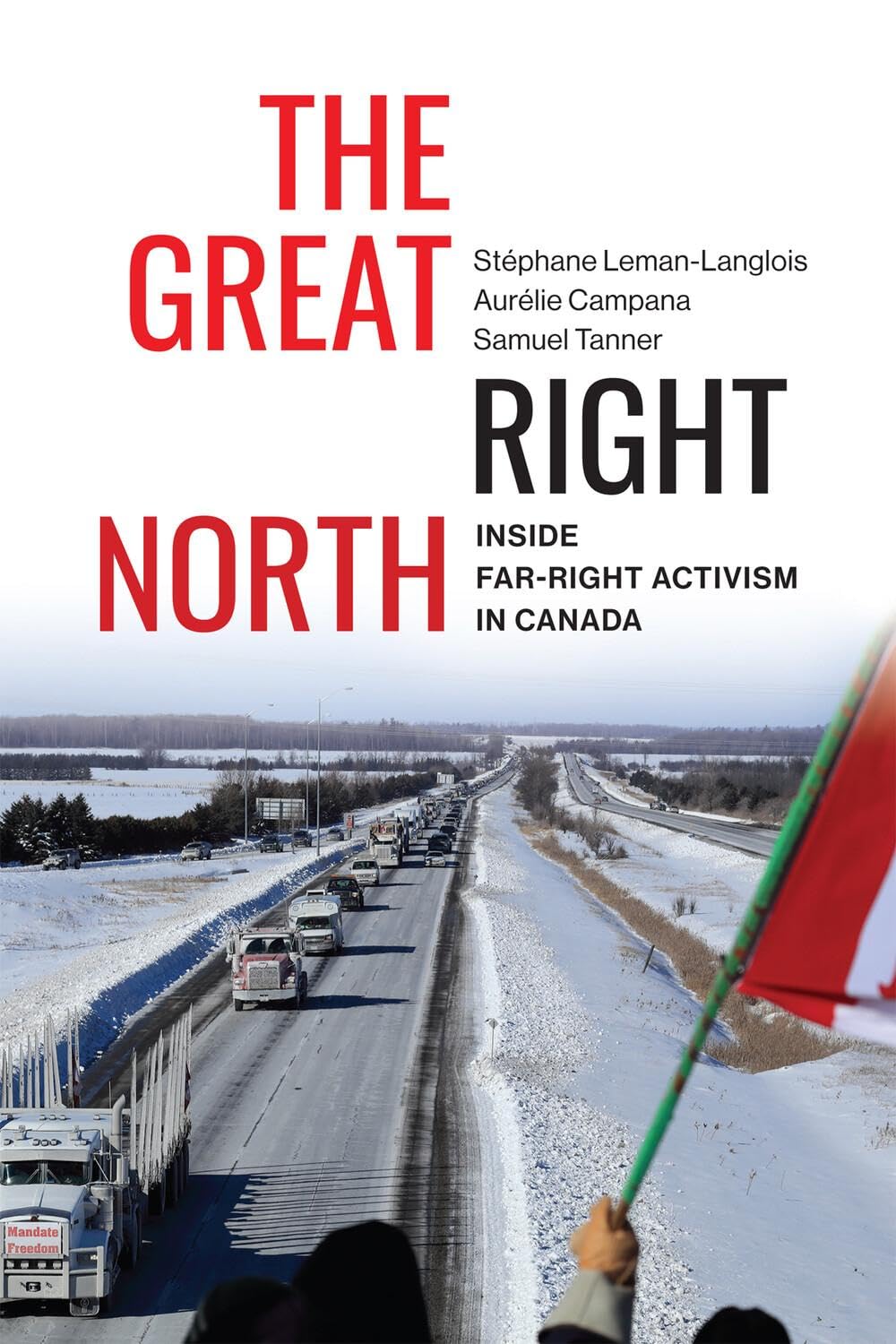 Stéphane Leman-Langlois, Aurélie Campana, Samuel Tanner: The Great Right North (Paperback, 2024, McGill-Queen’s University Press)