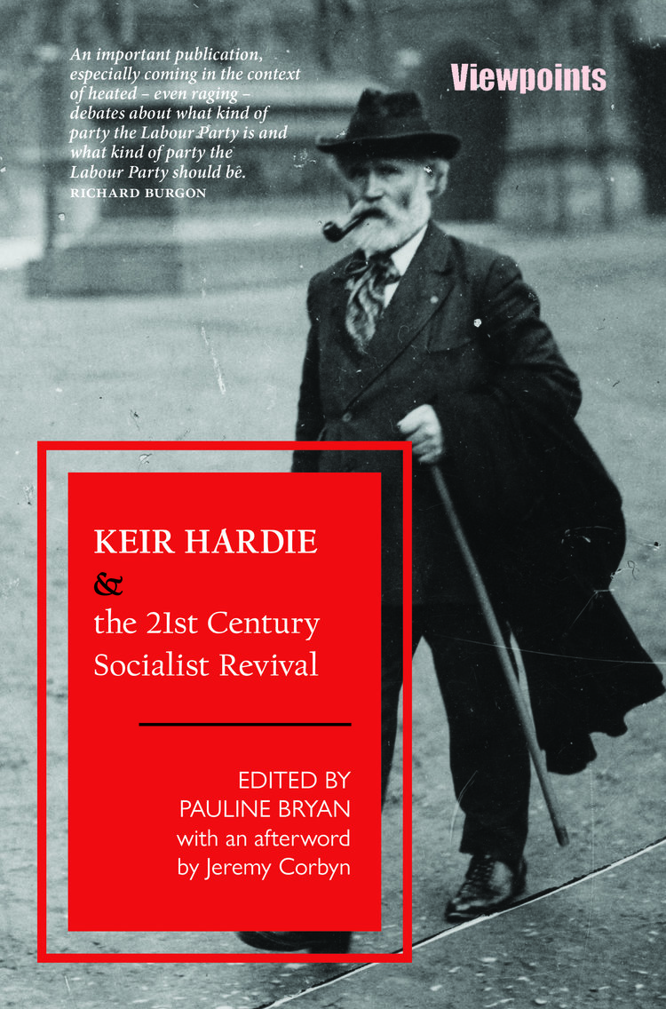 Keir Hardie and the 21st Century Socialist Revival (EBook, 2019, Luath Press)