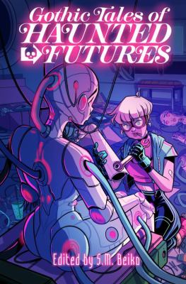 S. M. Beiko, Tyler Crook: Gothic Tales of Haunted Futures (2020, Renegade Arts Canmore Limited)